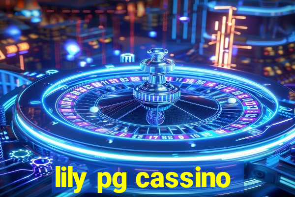lily pg cassino